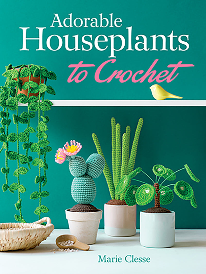 Adorable Houseplants to Crochet by Marie Clesse